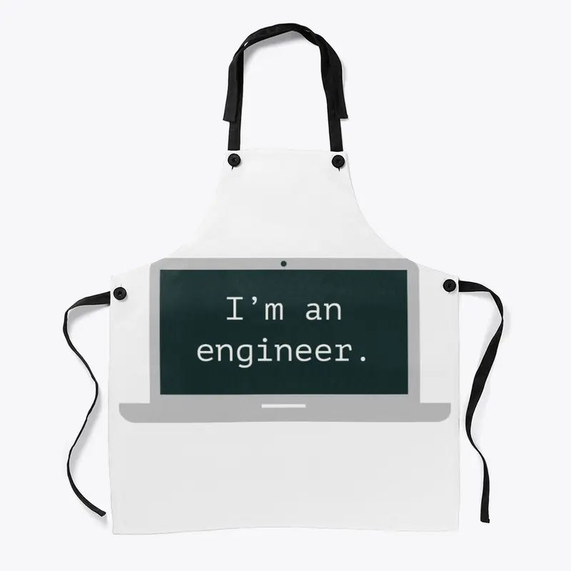 I'm an engineer.